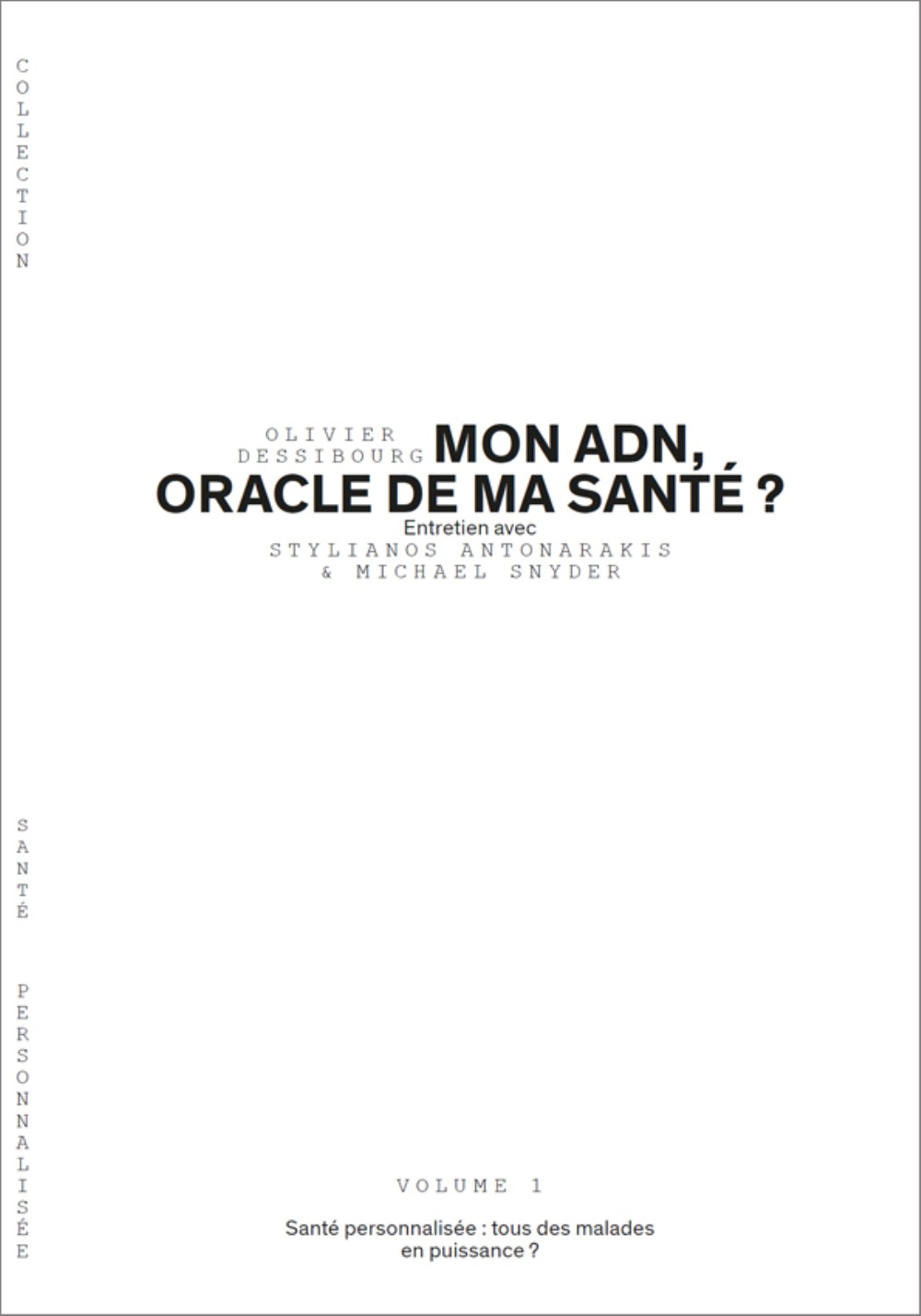 MON ADN, ORACLE DE MA SANTE ? SANTE PERSONNALISEE VOL 1