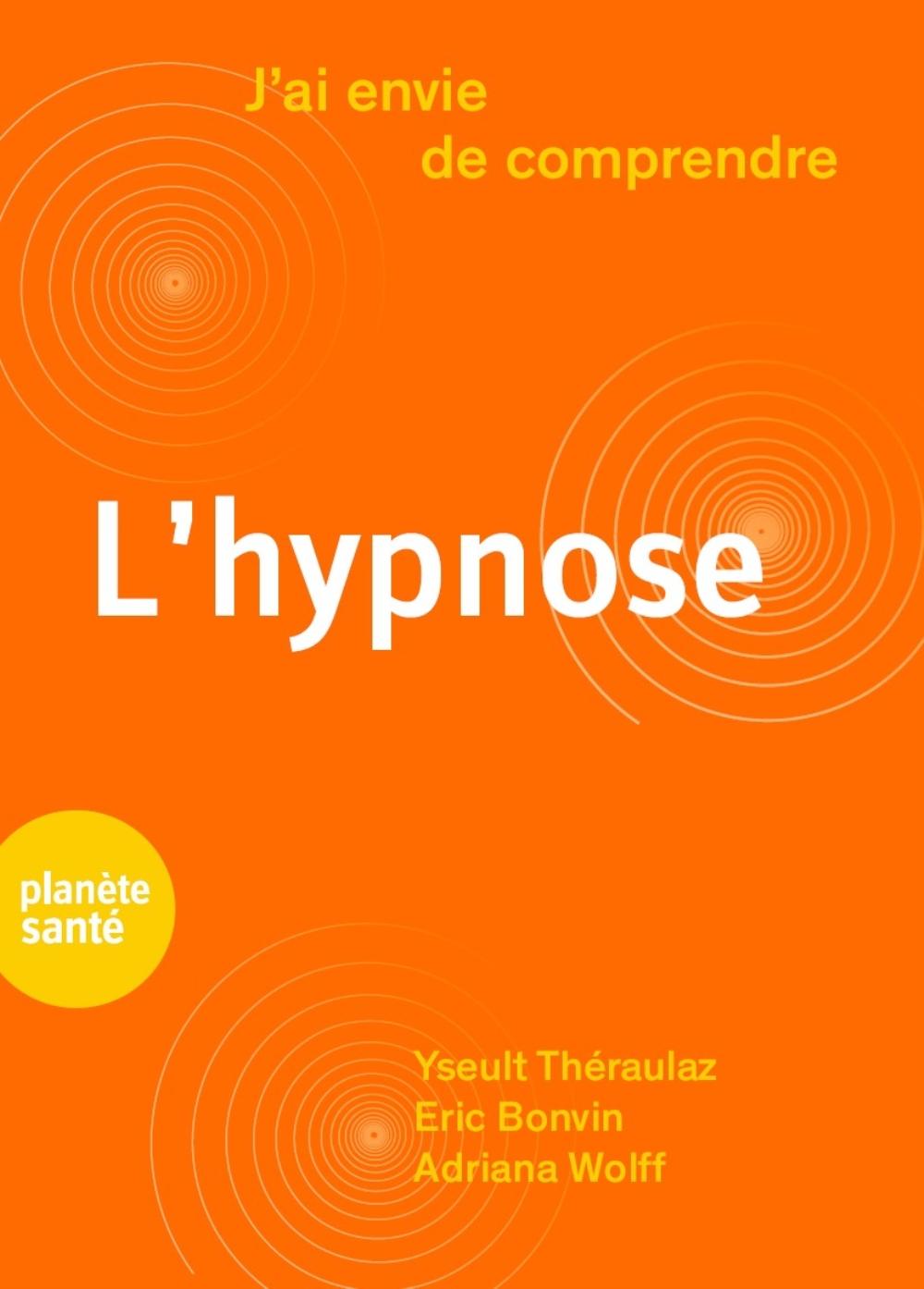 J'AI ENVIE DE COMPRENDRE  L'HYPNOSE