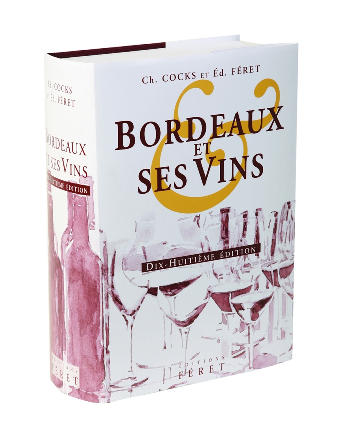 BORDEAUX ET SES VINS XVIIIe EDITION