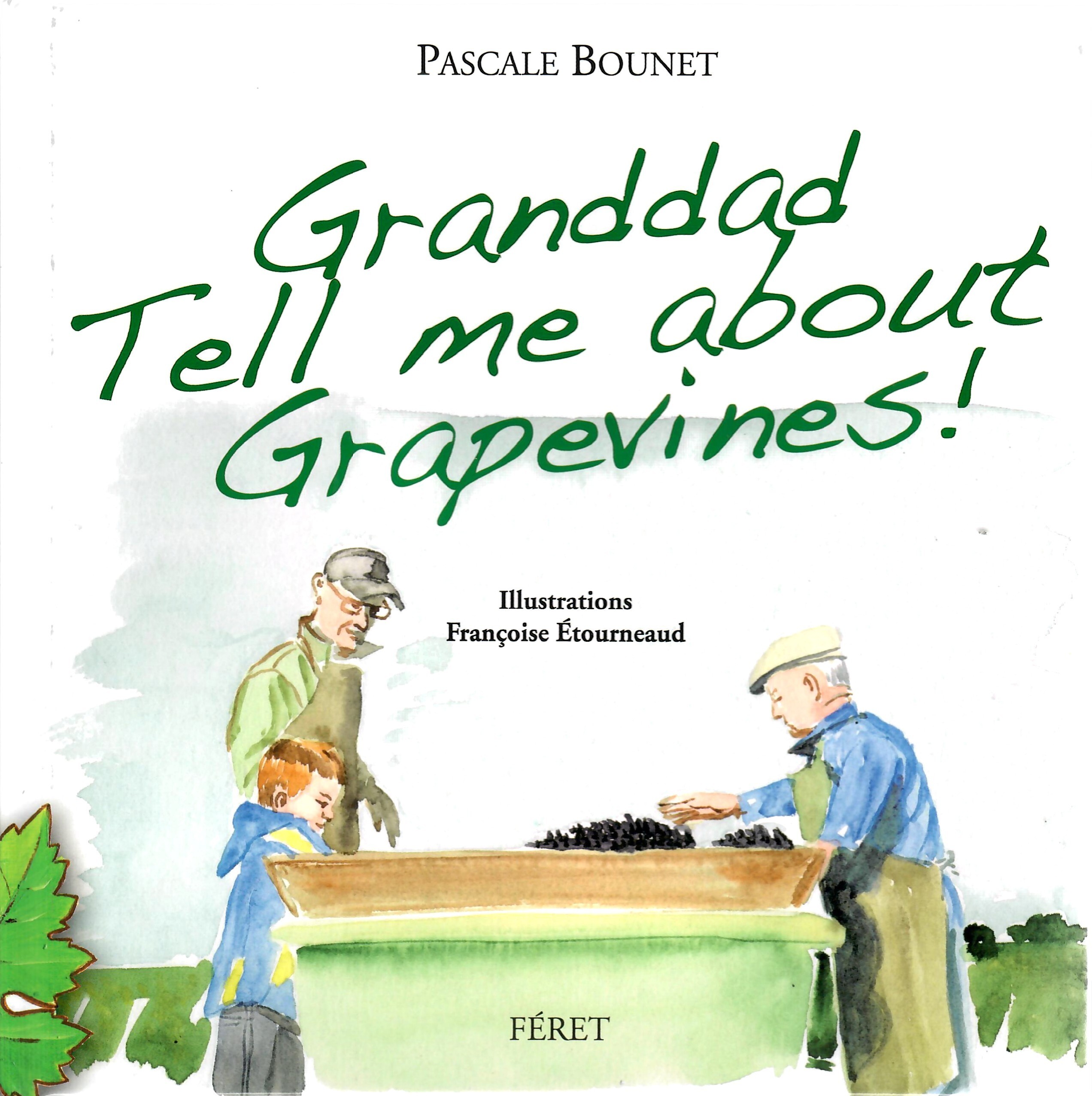 GRAND DAD TELL ME ABOUT GRAPEVINES