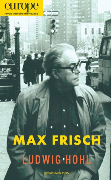 MAX FRISCH LUDWIG HOHL N1029 1030 JANV FEV. 2015
