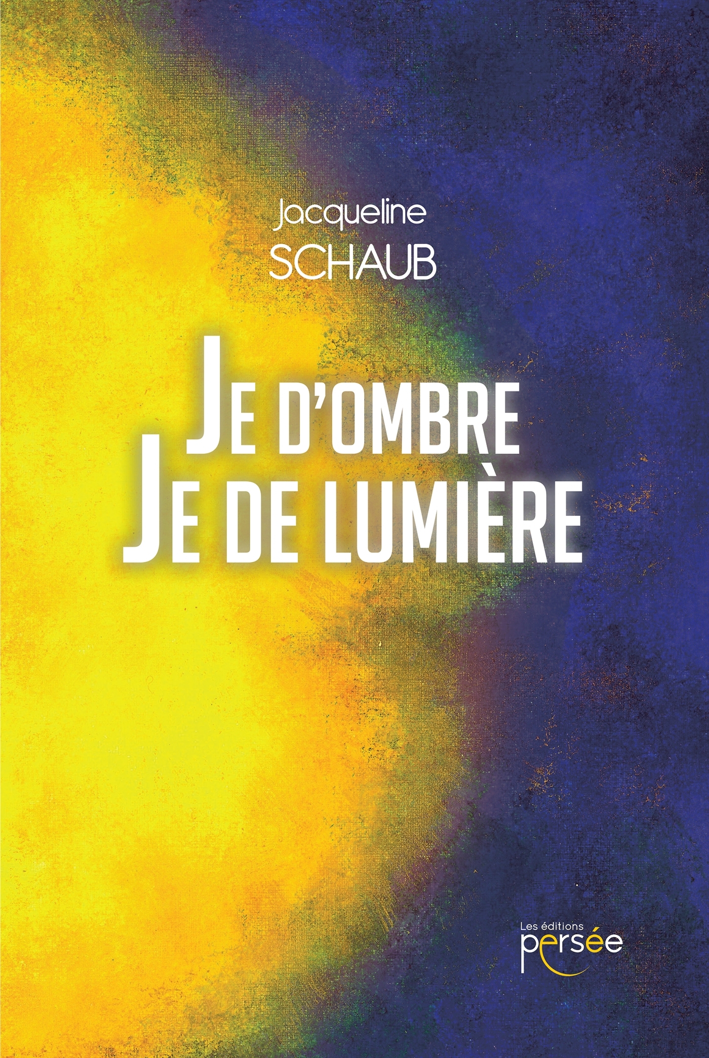 Je d'ombre Je de lumière