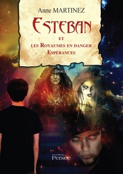 Esteban et les royaumes en danger - Espérances Tome III