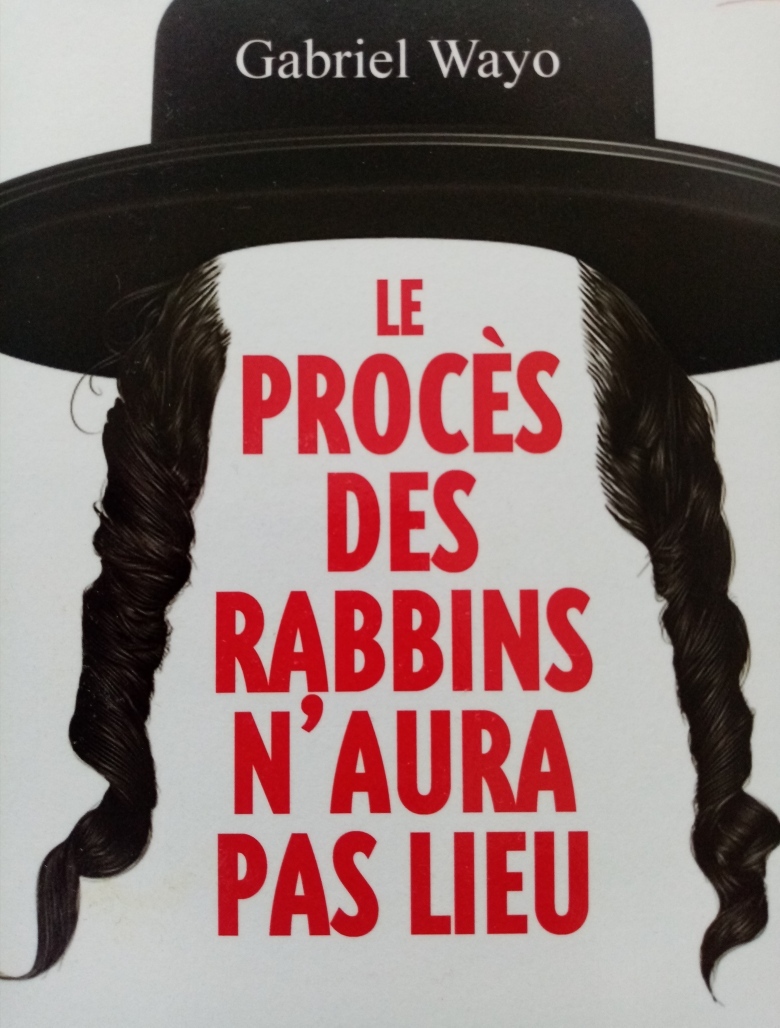 LE PROCES DES RABBINS N'AURA PAS LIEU