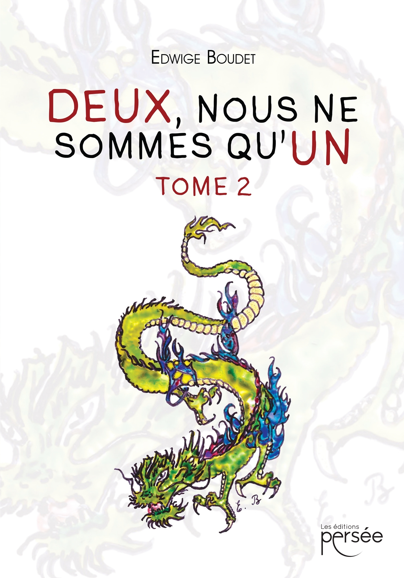 Deux, nous ne sommes qu'un. Tome II