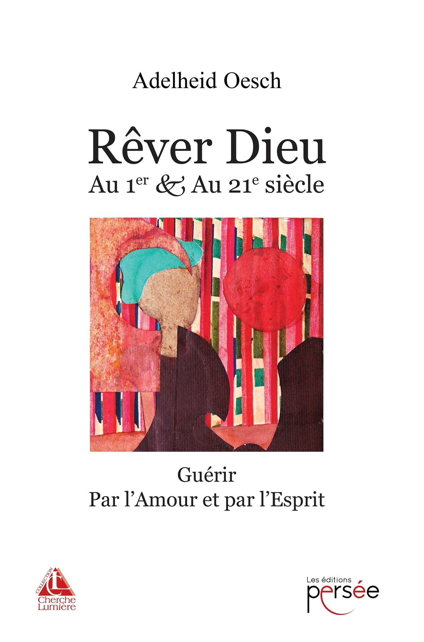 Rêver Dieu Au Ier & au XXIe siècle