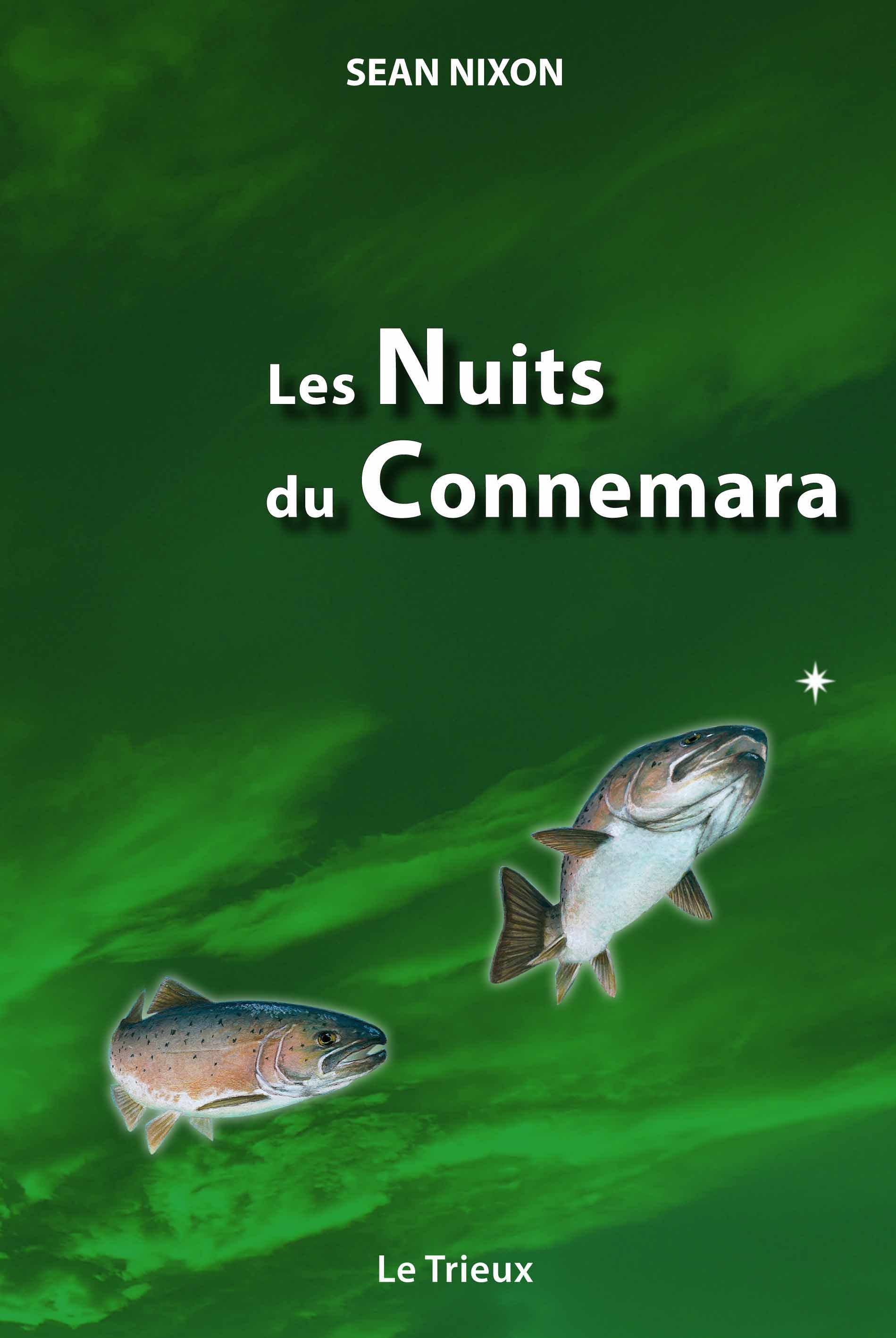 Les nuits du Connemara - une vie au service du saumon et de la truite de mer