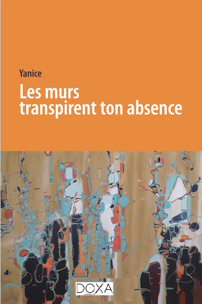 Les murs transpirent ton absence