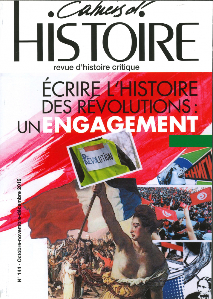 Cahiers d'histoire n° 144 - Ecrire l'histoire des révolutions - oct-décembre 2019