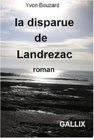 LA DISPARUE DE LANDREZAC