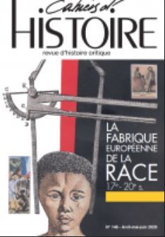 Cahiers d'Histoire n°146 : La fabrique européenne de la race - Octobre 2020