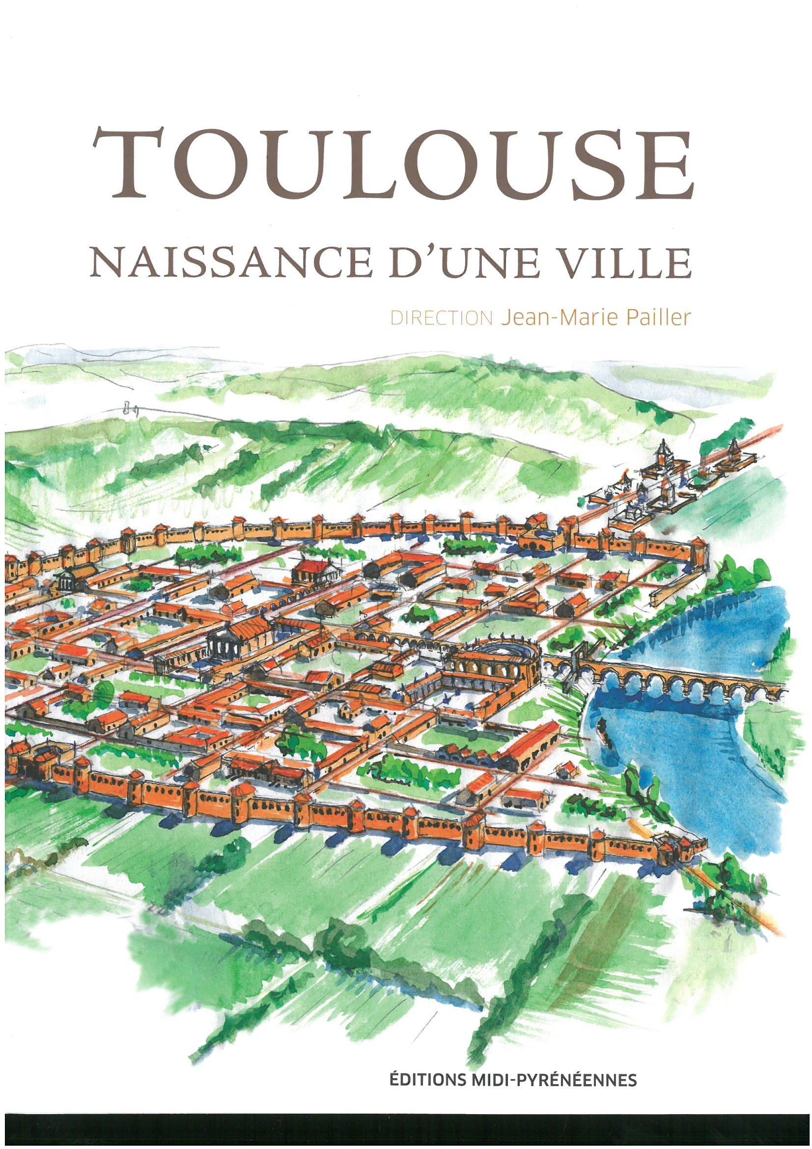 Toulouse - naissance d'une ville