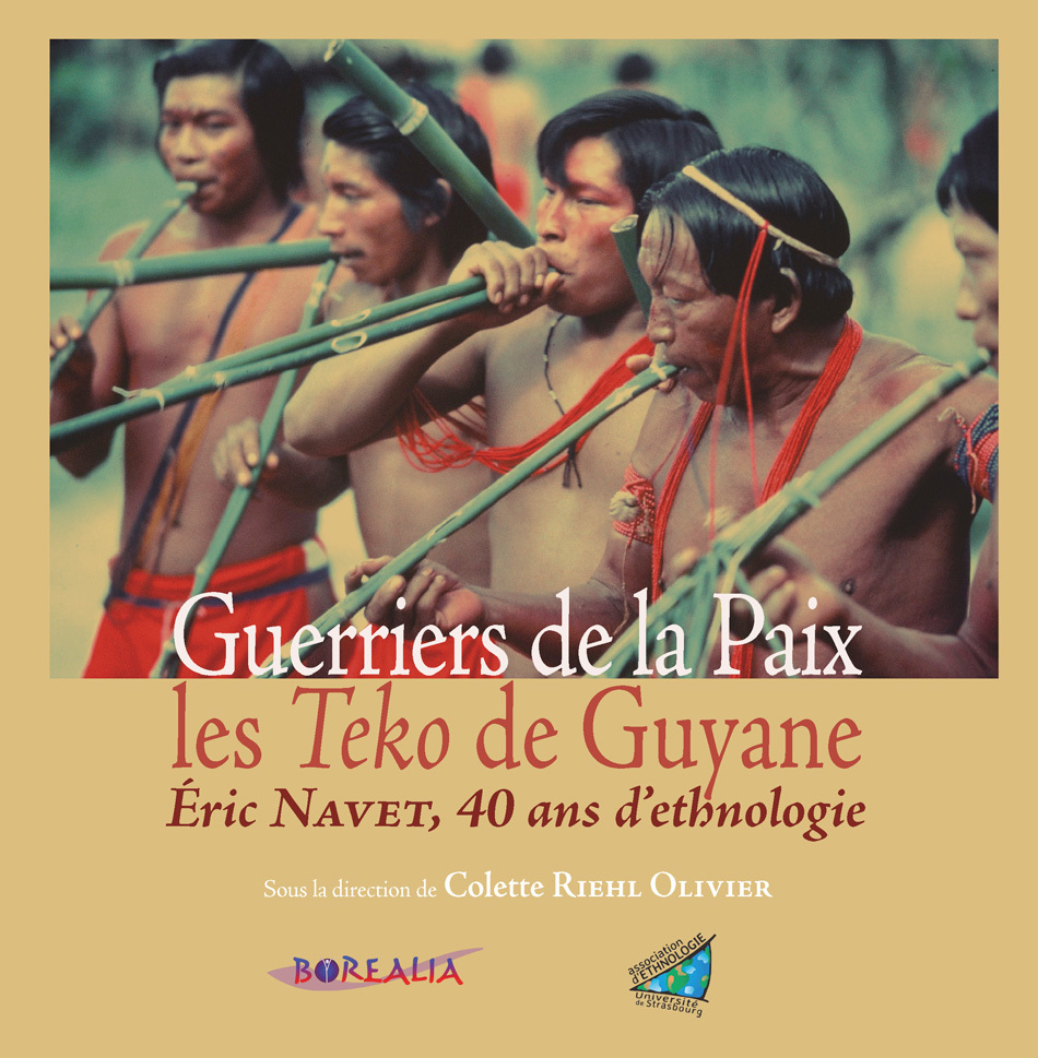 Guerriers de la Paix : les Teko de Guyane