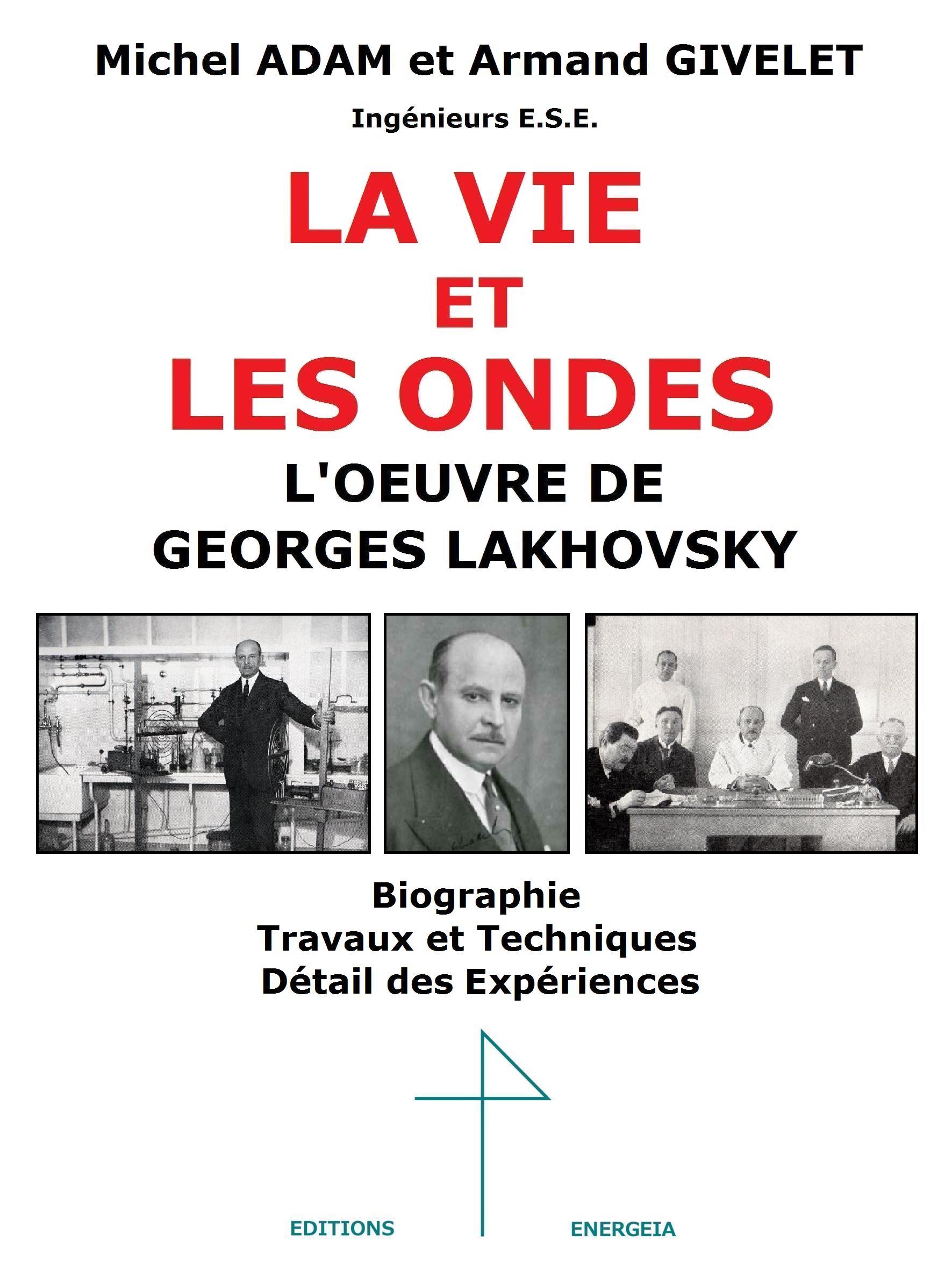 LA VIE ET LES ONDES, L'OEUVRE DE GEORGES LAKHOVSKY