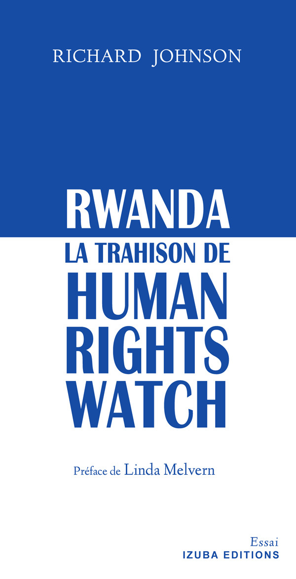 Rwanda : La Trahison de Human Rights Watch
