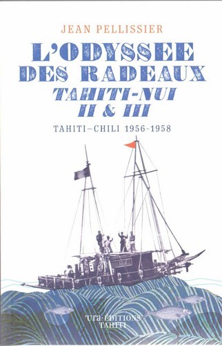 L'Odyssée des radeaux Tahiti Nui II et III