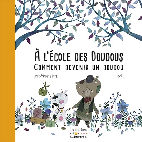 À l'école des doudous ou Comment devenir un doudou