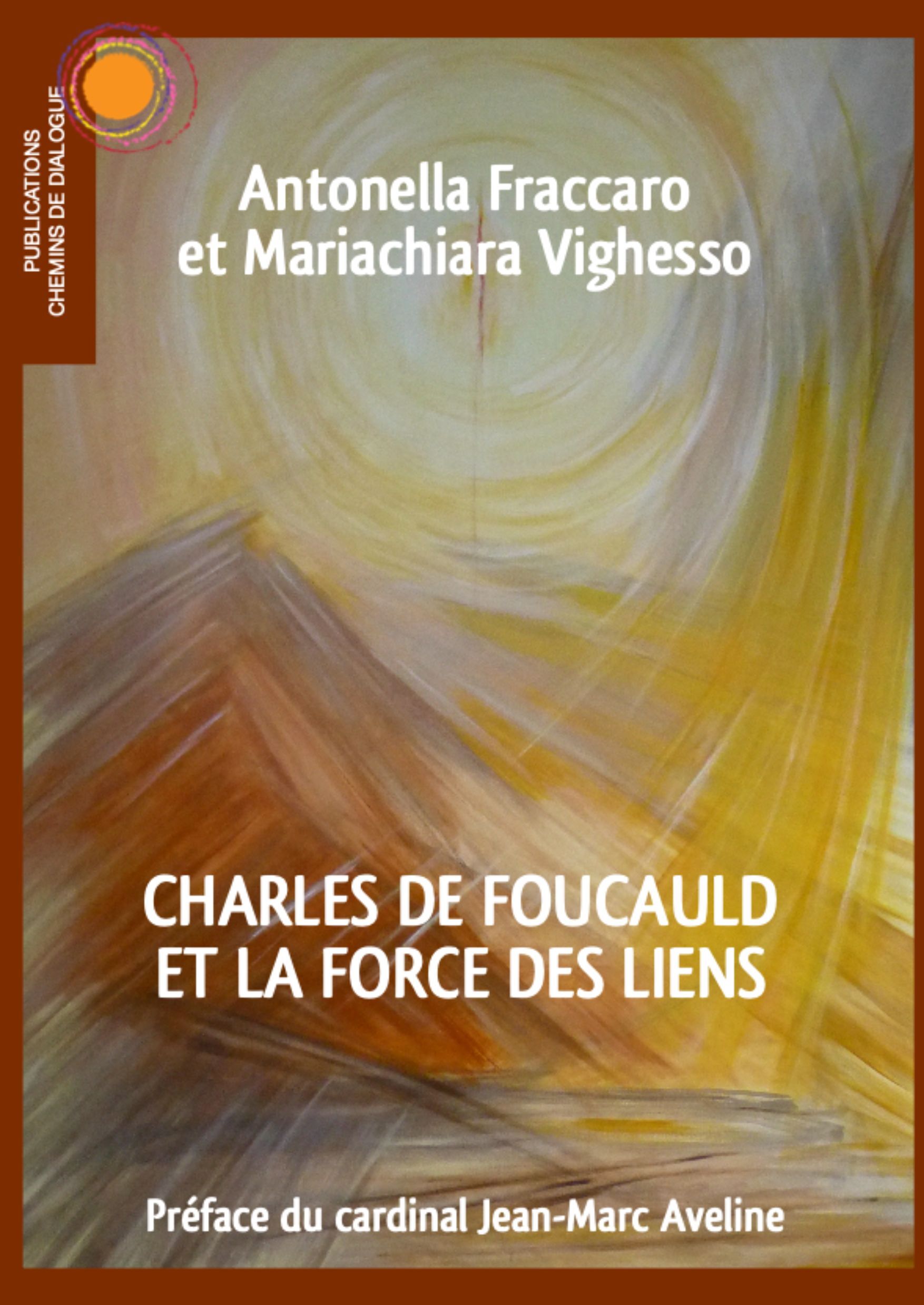 Charles de Foucauld et la force des liens