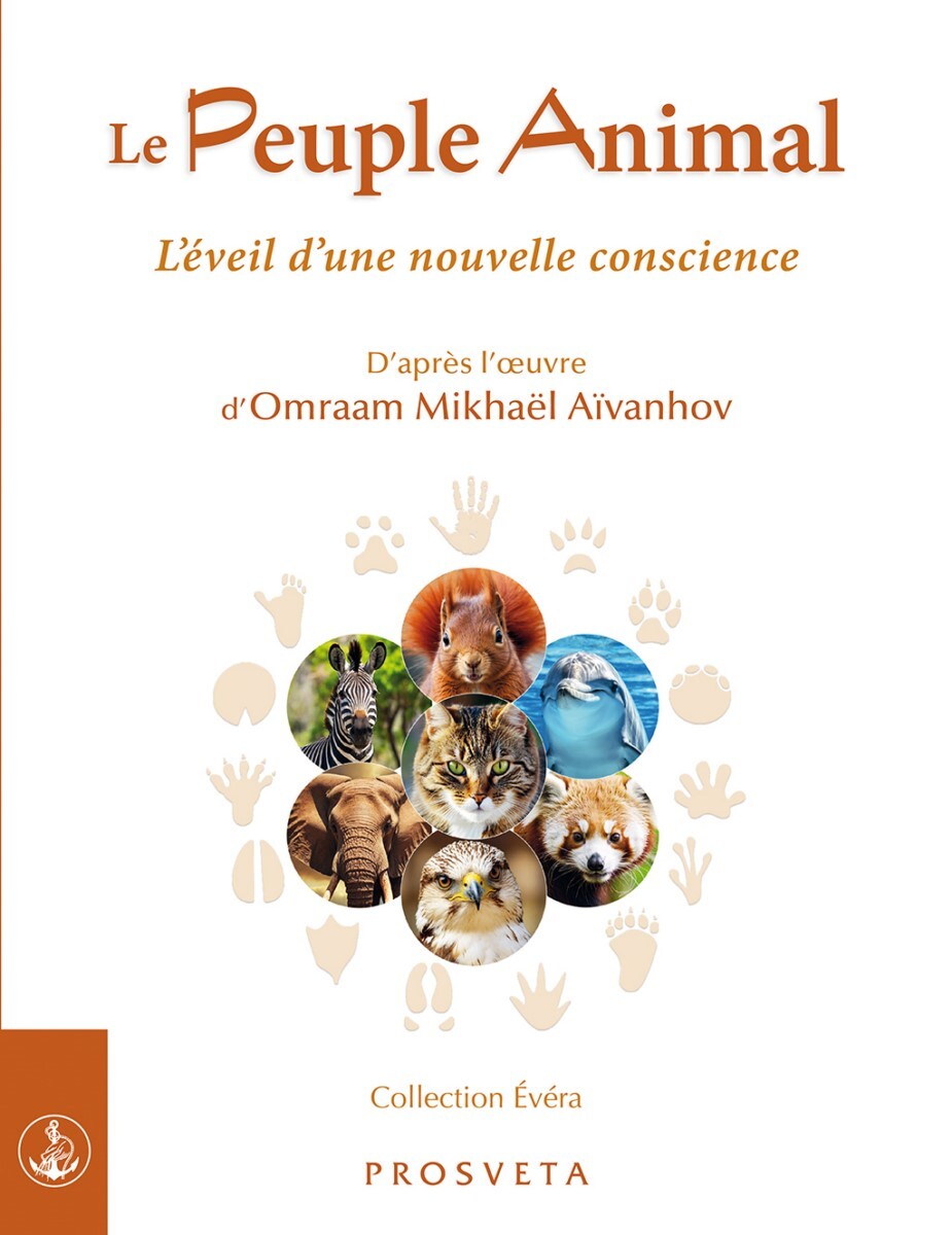 LE PEUPLE ANIMAL - L'EVEIL D'UNE NOUVELLE CONSCIENCE
