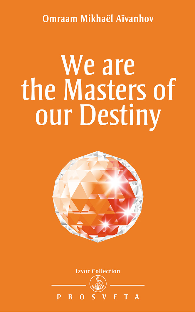WE ARE THE MASTERS OF OUR DESTINY