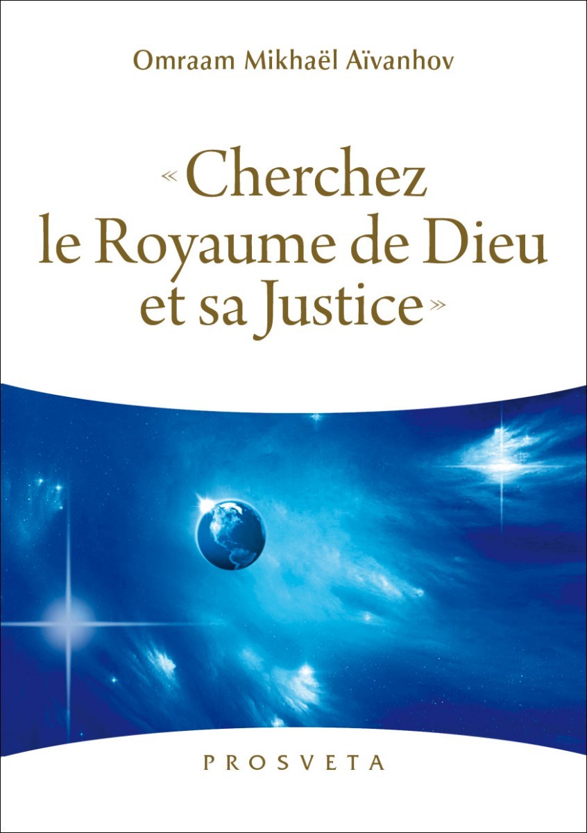 "Cherchez le royaume de Dieu et sa justice" - Évangile selon saint Matthieu, 6-33
