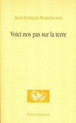 VOICI NOS PAS SUR LA TERRE