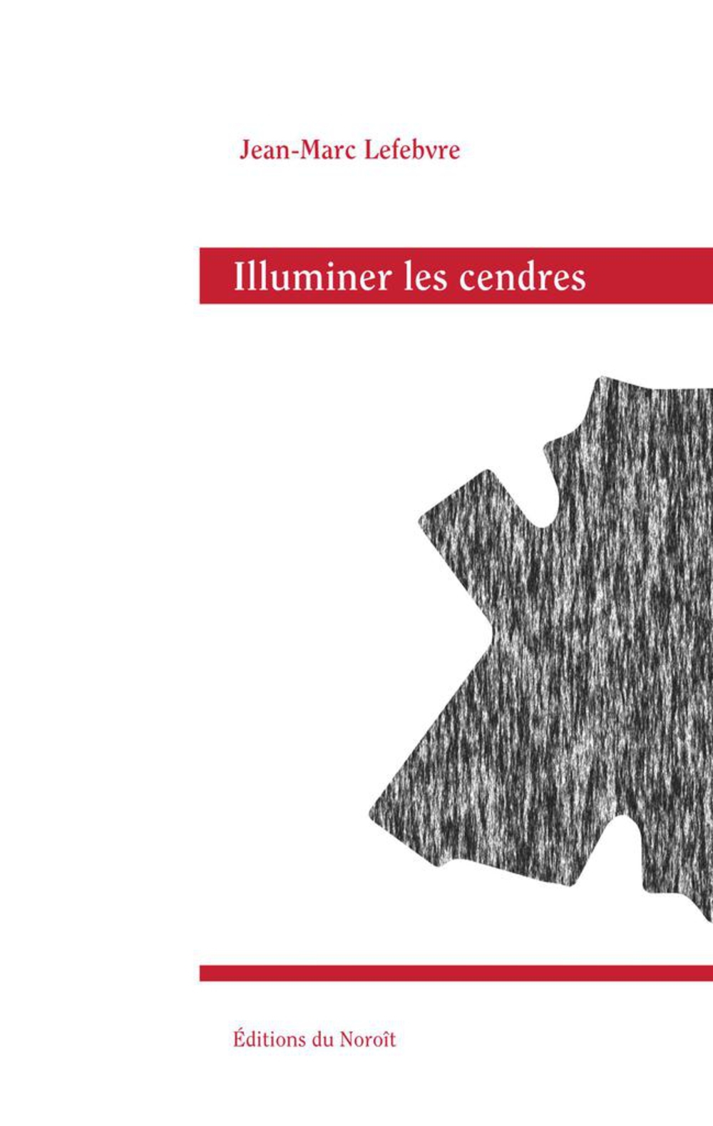 ILLUMINER LES CENDRES