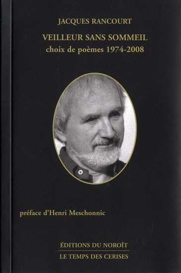 VEILLEUR SANS SOMMEIL. CHOIX DE POEMES 1974-2008