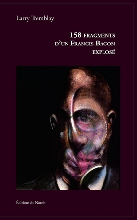 158 FRAGMENTS D'UN FRANCIS BACON EXPLOSE