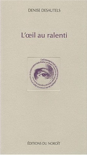 L'OEIL AU RALENTI
