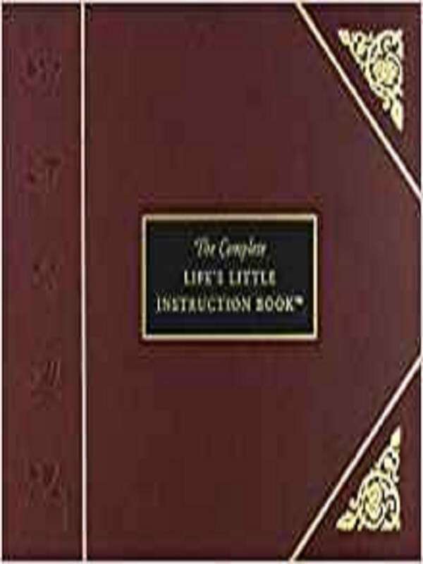 The Complete Life's Little Instruction Book