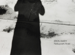 Nobuyoshi Araki: Eros Diary /anglais
