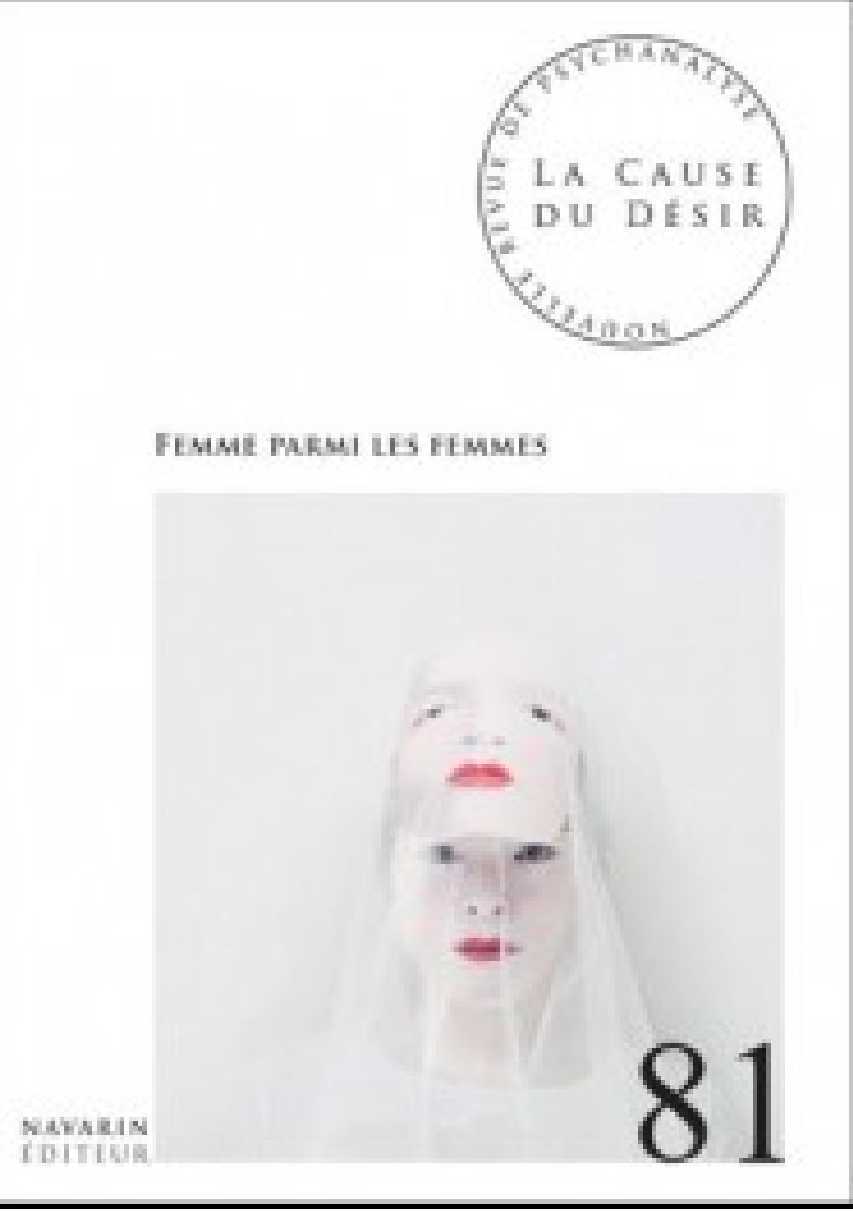 La Cause Du Désir 81- Femme Parmi Les Femmes - Octobre 2012