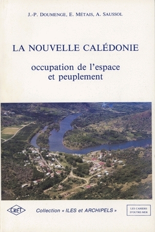 La Nouvelle Calédonie - occupation de l'espace et peuplement
