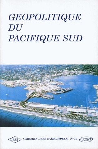 GEOPOLITIQUE DU PACIFIQUE SUD. TIRE A PART DES <I>CAHIERS D'OUTRE-MER </I>, N  170/AVR.-JUIN 1990