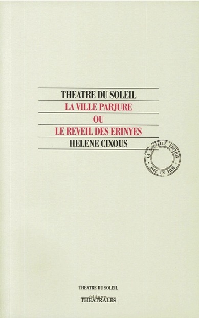 La ville parjure ou le réveil des Erinyes