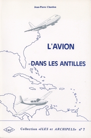 L'Avion dans les Antilles - géographie des transports aériens des îles de la Caraïbe