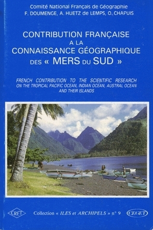CONTRIBUTION FRANCAISE A LA CONNAISSANCE GEOGRAPHIQUE DES "MERS DU SU D"/FRENCH CONTRIBUTION TO THE