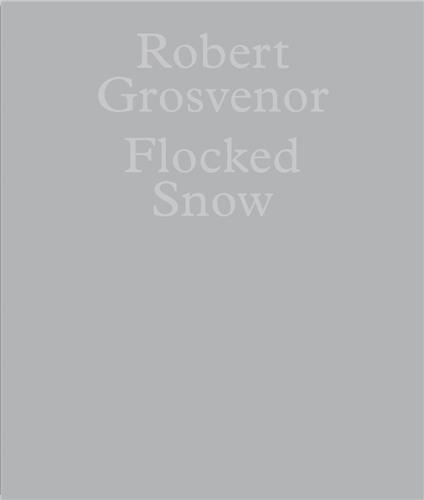 Robert Grosvenor: Flocked Snow /anglais
