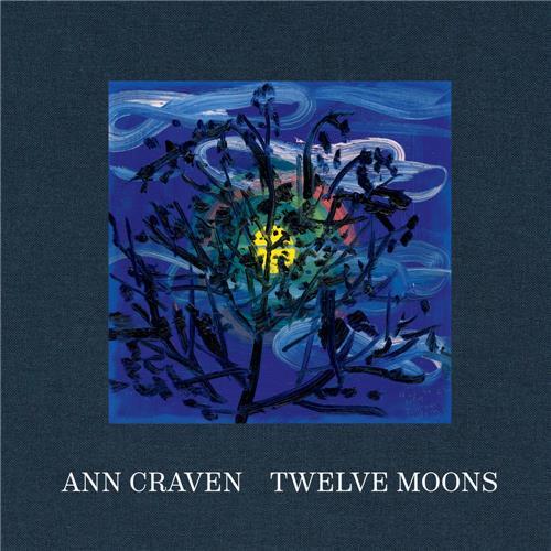 Ann Craven: Twelve Moons /anglais