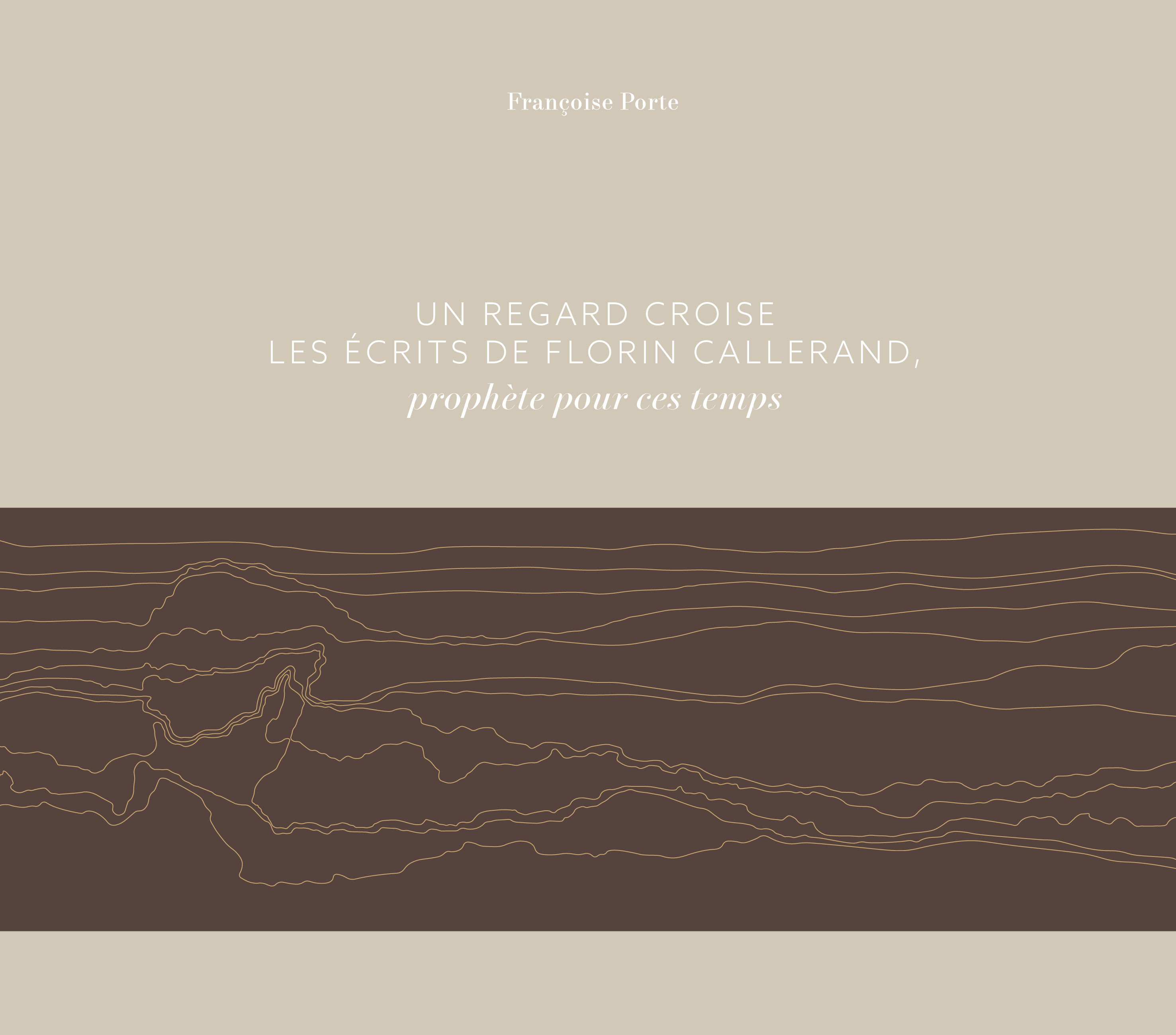 Un Regard Croise les écrits de Florin Callerand, Prophète pour ces temps