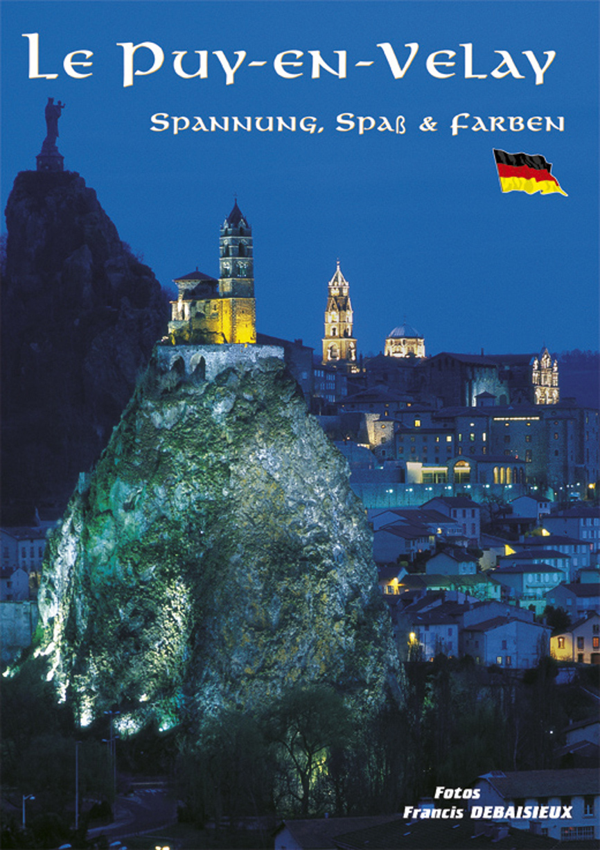 LE PUY-EN-VELAY - SPANNUNG, SPASS UND FARBEN
