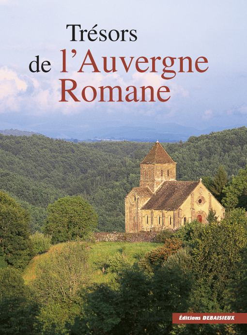 LES TRESORS DE L'AUVERGNE ROMANE