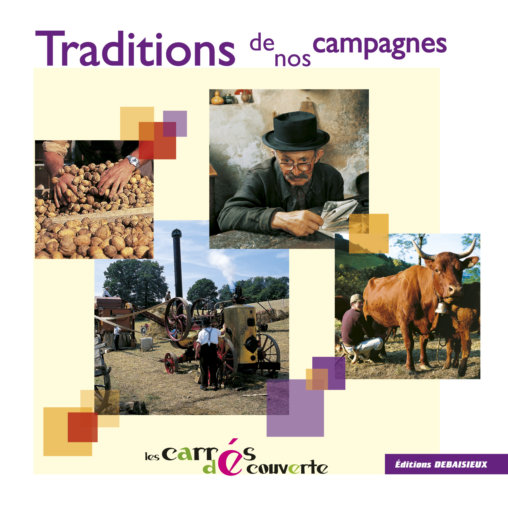 Traditions de nos campagnes - collection LesCarrés découvertes