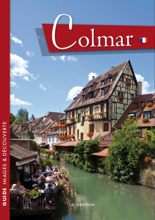 Colmar  "Un Itinéraire à travers l'Histoire"