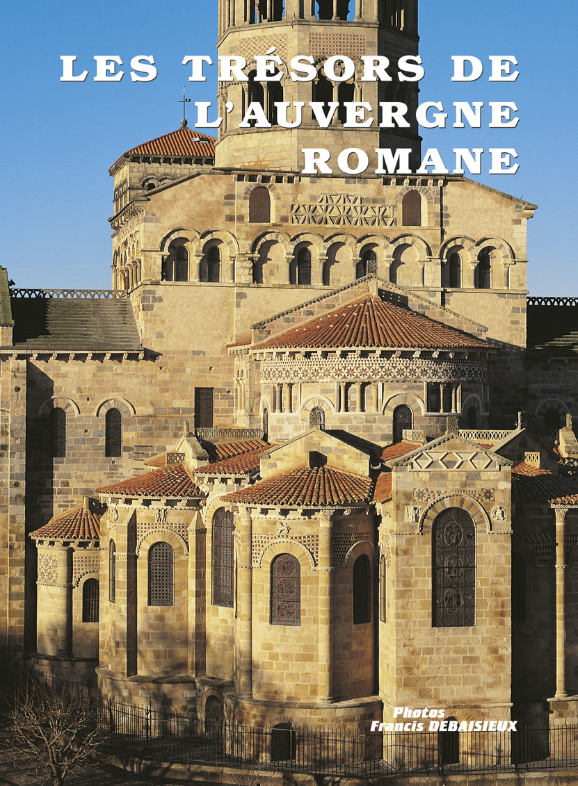 LES TRESORS DE L'AUVERGNE ROMANE voir 9782913381315