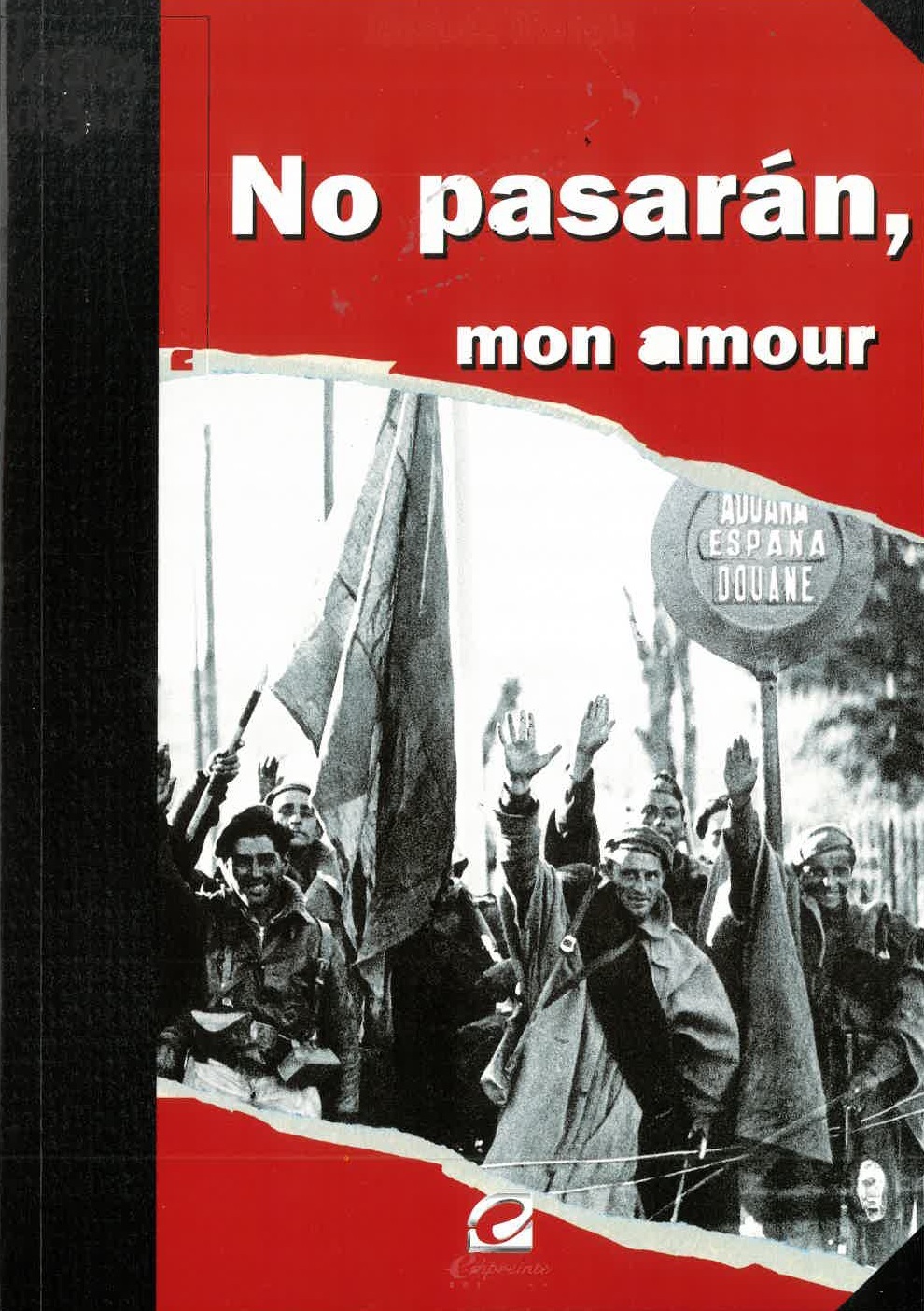 No pasarán, mon amour