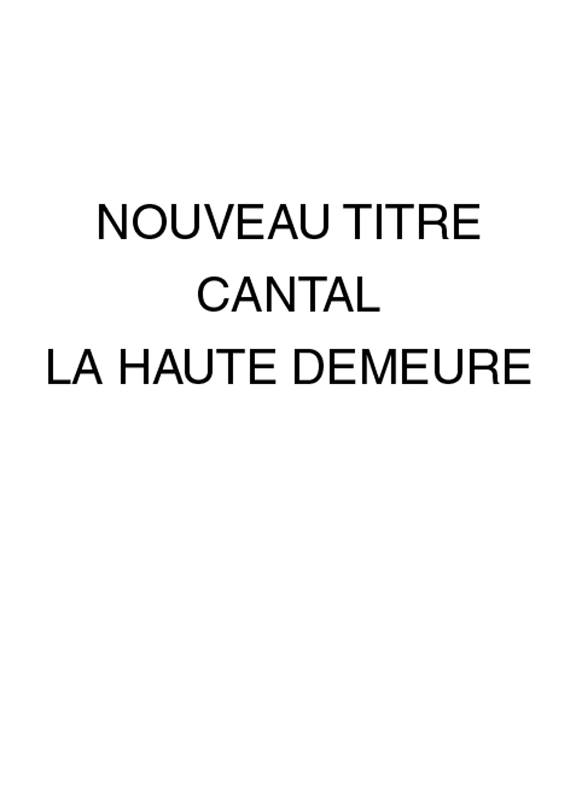 CANTAL - LA SAGA D'UN VOLCAN