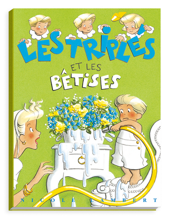 Les triplés et les bétises