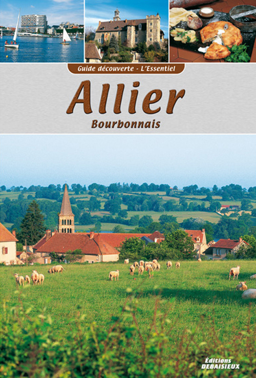 Guide découverte ALLIER - BOURBONNAIS